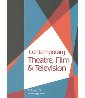 Contemporary Theatre, Film And Television: A Biographical Guide Featuring Performers, Directors, Writers, Producers, Designers,
