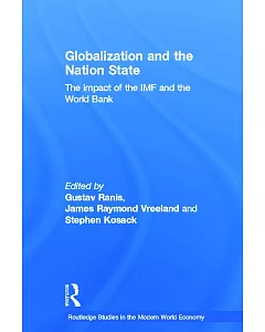 Globalization And The Nation State: The Impact Of The IMF And The World Bank