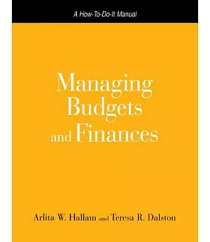 Managing Budgets And Finances: A How-to-do-it Manual For Librarians And Information Professionals
