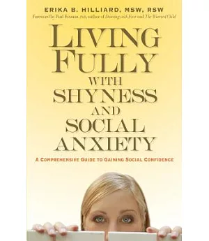 Living Fully with Shyness and Social Anxiety: A Comprehensive Guide to Gaining Social Confidence