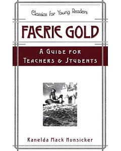 Faerie Gold: A Guide For Teachers And Students