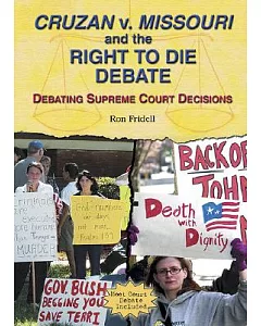 Cruzan V. Missouri And The Right To Die Debate: Debating Supreme Court Decisions