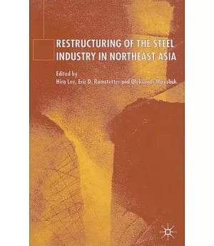 Restructuring Of The Steel Industry In Northeast Asia