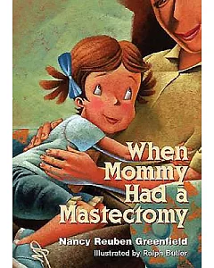 When Mommy Had A Mastectomy