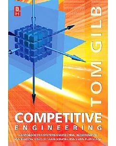 Competitive Engineering: A Handbook For Systems Engineering, Requirements Engineering, And Software Engineering Management Using