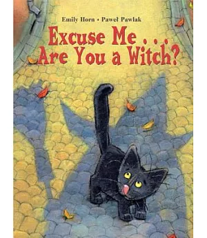 Excuse Me are You A Witch?