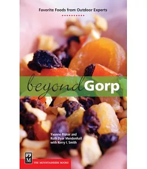 Beyond Gorp: Favorite Foods From Outdoor Experts