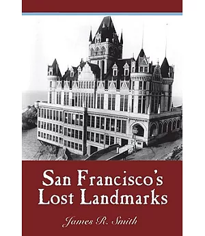 San Francisco’s Lost Landmarks