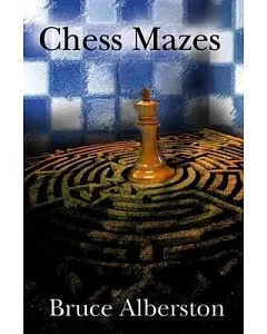 Chess Mazes: A New Kind of Chess Puzzle for Everyone