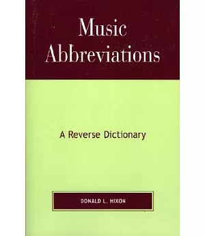 Music Abbreviations: A Reverse Dictionary