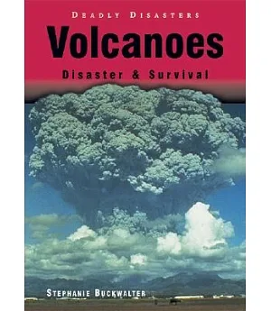 Volcanoes: Disaster & Survival