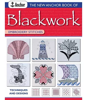 The New Anchor Book of Blackwork: Embroidery Stitches