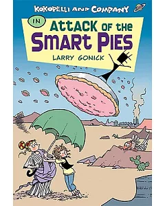 Kokopelli & Company In Attack Of The Smart Pies