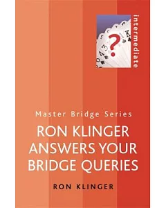 Ron klinger Answers Your Bridge Queries