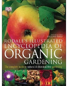 Rodale’s Illustrated Encyclopedia Of Organic Gardening