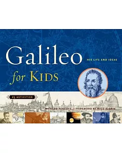 Galileo For Kids: His Life And Ideas, 25 Activities