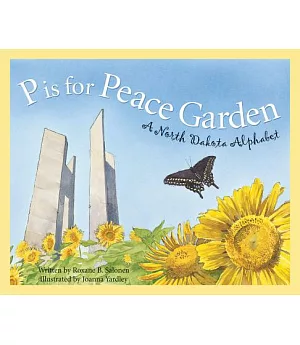 P Is For Peace Garden: A North Dakota Alphabet
