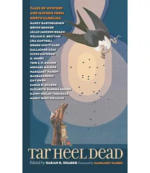 Tar Heel Dead: Tales Of Mystery And Mayhem From North Carolina