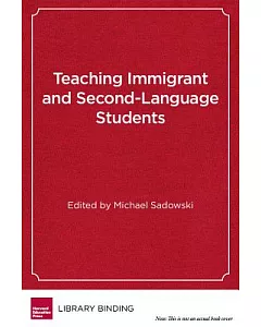 Teaching Immigrant And Second-language Students: Strategies For Success