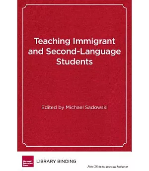 Teaching Immigrant And Second-language Students: Strategies For Success