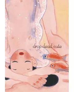 Drop Dead Cute: The New Generation of Women Artists in Japan