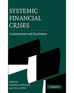 Systemic Financial Crises: Containment And Resolution