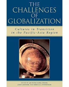The Challenges Of Globalization: Cultures In Transition In The Pacific-Asia Region