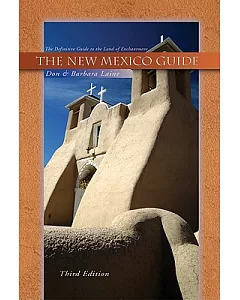 The New Mexico Guide: The Definitive Guide To The Land Of Enchantment