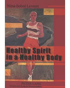 Healthy Spirit In A Healthy Body: Representations Of The Sports Body In Soviet Art Of The 1920s And 1930s