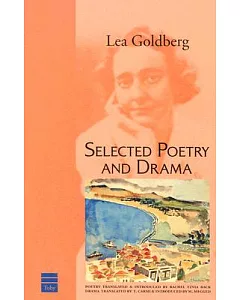 Lea Goldberg: Selected Poetry and Drama