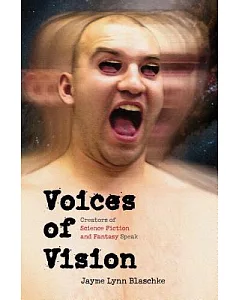 Voices Of Vision: Creators Of Science Fiction And Fantasy Speak