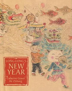 Long-Long’s New Year: A Story About The Chinese Spring Festival