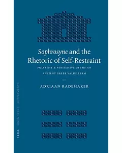 Sophrosyne And The Rhetoric Of Self-Restraint