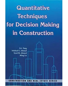 Quantitative Techniques For Decision Making In Construction