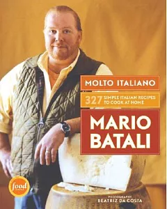 Molto Italiano: 327 Simple Italian Recipes For Cooking At Home