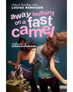 Away Laughing On A Fast Camel: Even More Confessions Of Georgia Nicolson