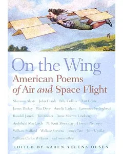 On The Wing: American Poems Of Air And Space Flight