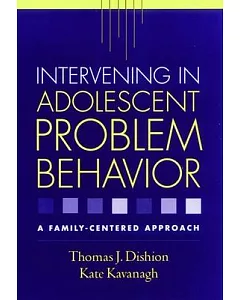 Intervening In Adolescent Problem Behavior: A Family Centered Approach
