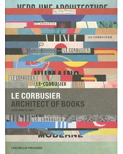 Le Corbusier: Architect Of Books