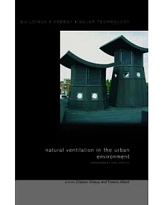 Natural Ventilation In The Urban Environment: Assessment And Design
