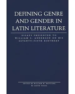 Defining Genre And Gender in Latin Literature: Essays Presented To william S. Anderson On His Seventy-Fifth Birthday