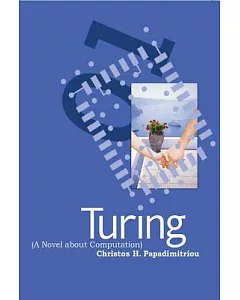 Turing: A Novel About Computation