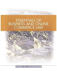 Essentials Of Business Law: Legal, E-Commerce, Ethical, and Global Environments
