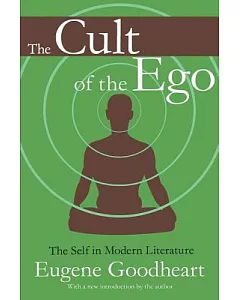 The Cult of the Ego: The Self in Modern Literature