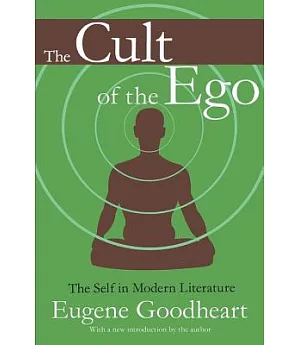 The Cult of the Ego: The Self in Modern Literature