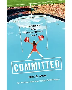 Committed: Confessions Of A Fantasy Football Junkie