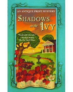 Shadows On The Ivy: An Antique Print Mystery
