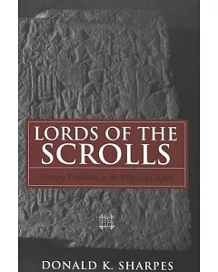 Lords of the Scrolls: Literary Traditions in the Bible And Gospels