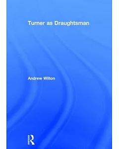 Turner As Draughtsman