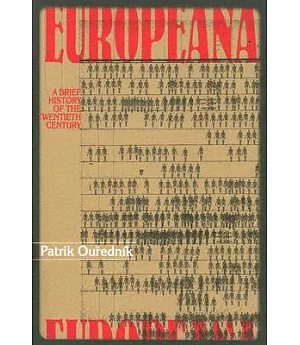 Europeana: A Brief History Of The Twentieth Century